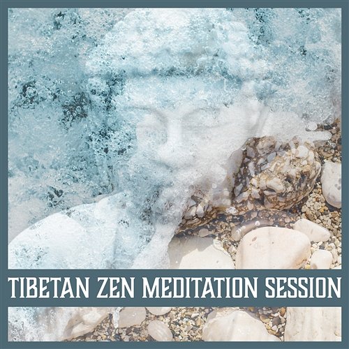 Tibetan Zen Meditation Session: Music for Mindfulness, Serenity, Prayer, Focus, Yoga, Stillness, Breathing, Tranquility Tibetan Meditation Academy