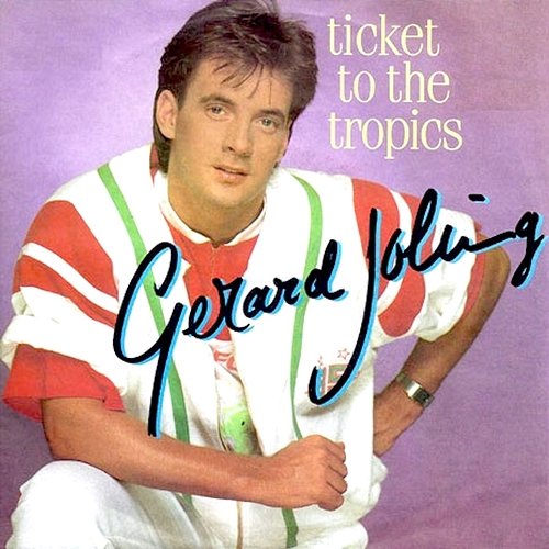 Ticket To The Tropics Gerard Joling