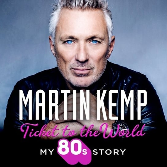 Ticket to the World Kemp Martin