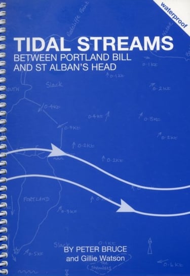 Tidal Streams Between Portland Bill and St Alban's Head Bruce Peter, Watson Gillie