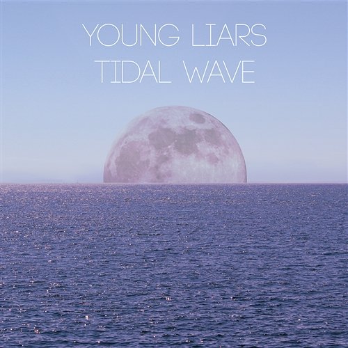 Tidal Wave Young Liars