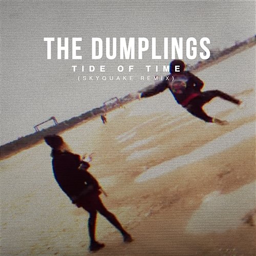 Tide Of Time The Dumplings