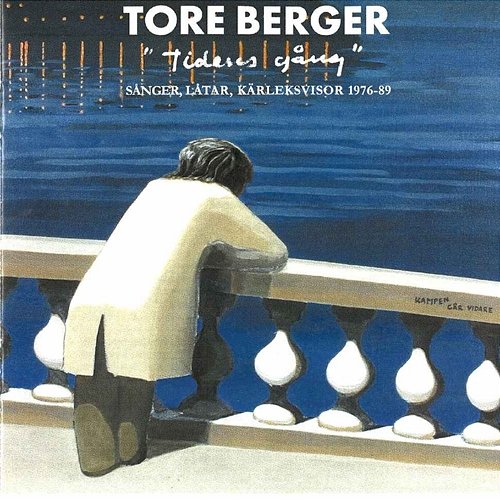 Tidens gång - sånger, låtar, kärleksvisor 1976-89 Tore Berger