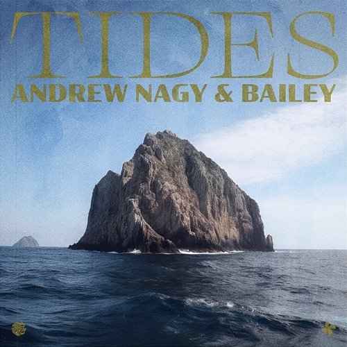 Tides Andrew Nagy & bailey