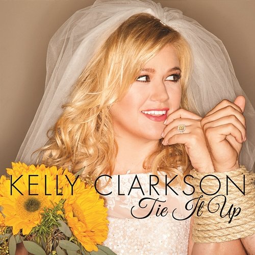 Tie It Up Kelly Clarkson