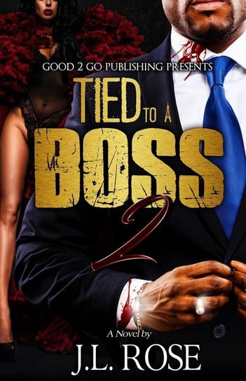 Tied to a Boss 2 Rose John L