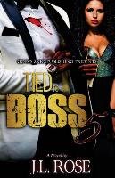 Tied to a Boss 5 Rose John L.