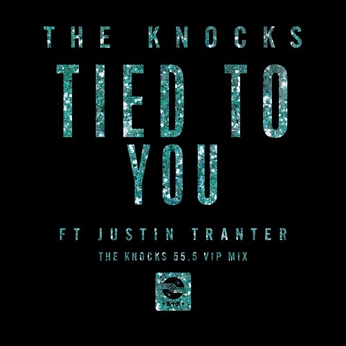 Tied To You The Knocks