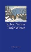 Tiefer Winter Walser Robert