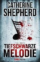 Tiefschwarze Melodie Shepherd Catherine