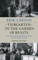 Tiergarten - In the Garden of Beasts Larson Erik