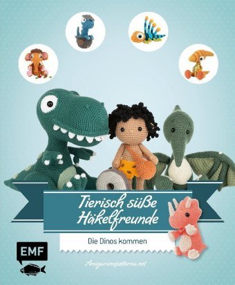 Tierisch süße Häkelfreunde - Die Dinos kommen Edition Michael Fischer