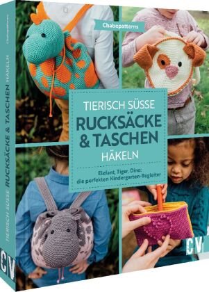 Tierisch süße Rucksäcke & Taschen häkeln Christophorus-Verlag