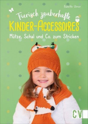 Tierisch zauberhafte Kinder-Accessoires Christophorus-Verlag