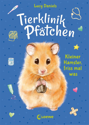 Tierklinik Pfötchen (Band 6) - Kleiner Hamster, friss mal was Loewe Verlag