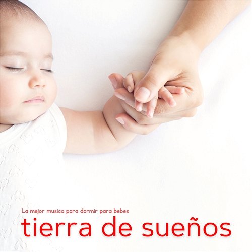 tierra de sueños La mejor musica para dormir para bebes