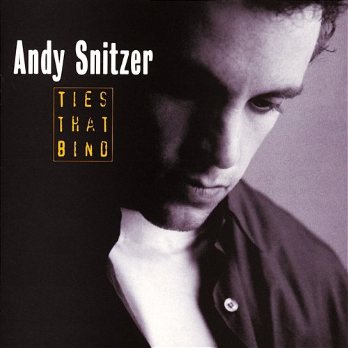 Ties That Bind Andy Snitzer