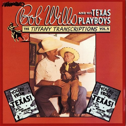 Tiffany Transcriptions, Vol. 4 Bob Wills & His Texas Playboys
