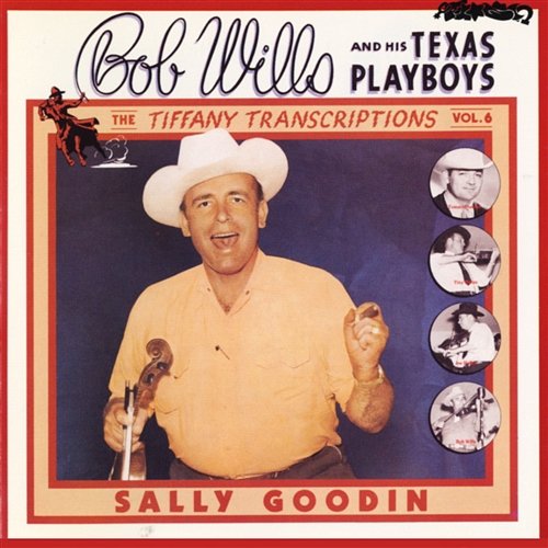 Tiffany Transcriptions, Vol. 6 Bob Wills & His Texas Playboys