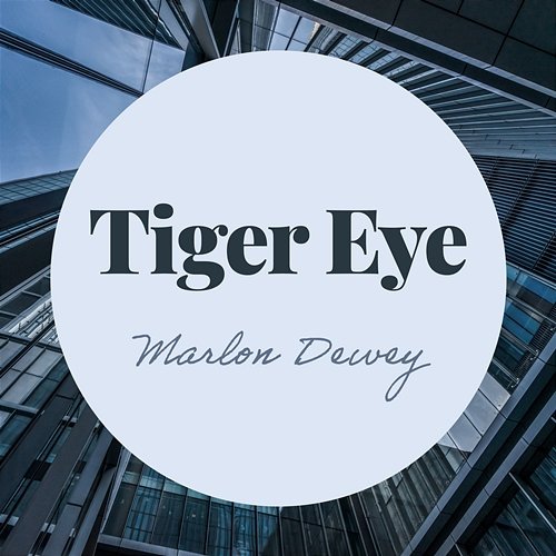 Tiger Eye Marlon Dewey