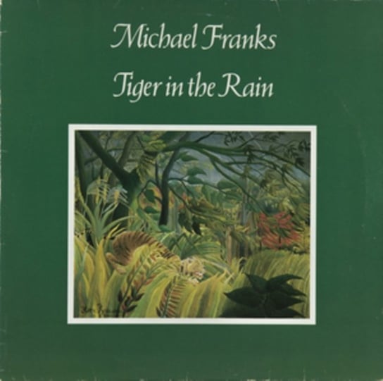 Tiger In The Rain Michael Franks