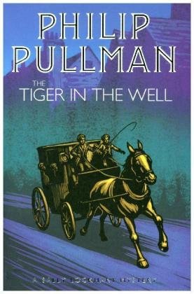 Tiger in the Well Pullman Philip