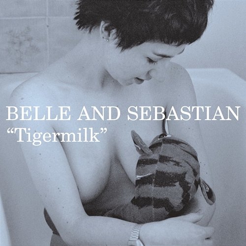 Tigermilk Belle and Sebastian