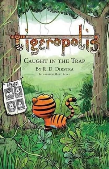 Tigeropolis - Caught In The Trap R. D. Dikstra