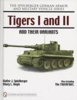 Tigers I and II and Their Variants Spielberger Walter J., Doyle Hilary L.
