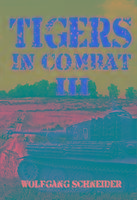 Tigers in Combat III Schneider Wolfgang