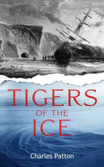 Tigers of the Ice - ebook epub Charles Patton