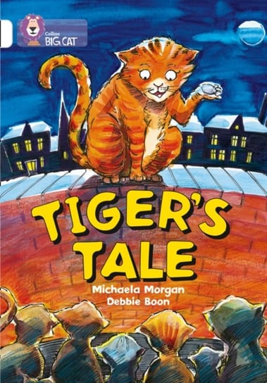Tigers Tales: Band 10White Morgan Michaela