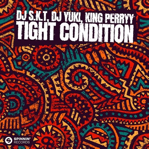 Tight Condition DJ S.K.T, DJ YUKI, King Perryy