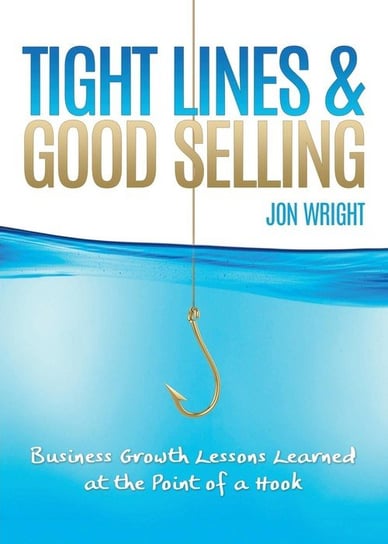 Tight Lines And Good Selling Wright Jon