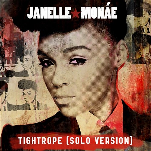 Tightrope Janelle Monáe