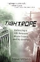 Tightrope: Balancing a Life Between Mario Cuomo and My Brother Villano Steve