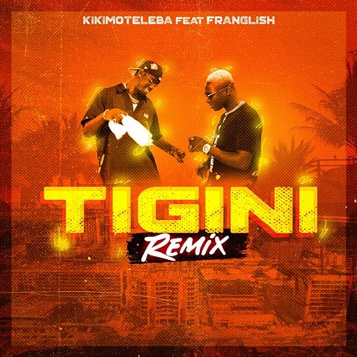 Tigini KikiMoteleba feat. Franglish