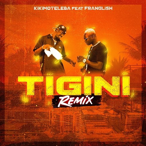 Tigini KikiMoteleba feat. Franglish