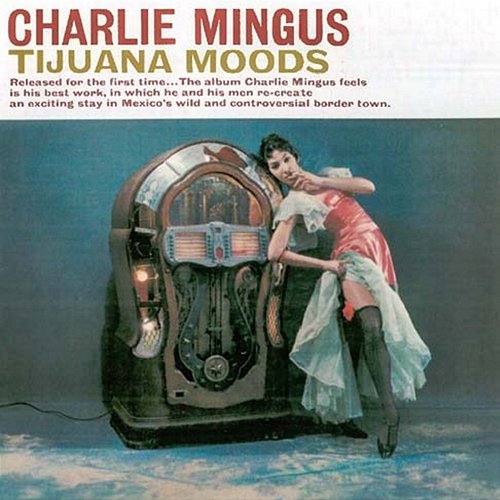 Tijuana Moods Charlie Mingus