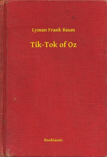Tik-Tok of Oz Baum Lyman Frank