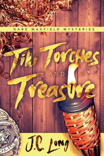 Tiki Torches and Treasure Long J. C.