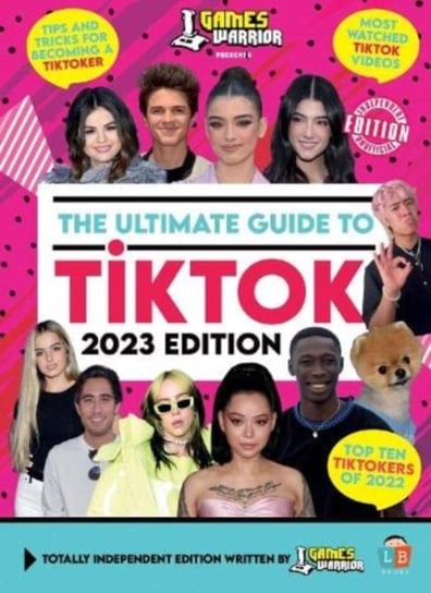 TikTok Ultimate Guide by GamesWarrior 2023 Edition Little Brother Books