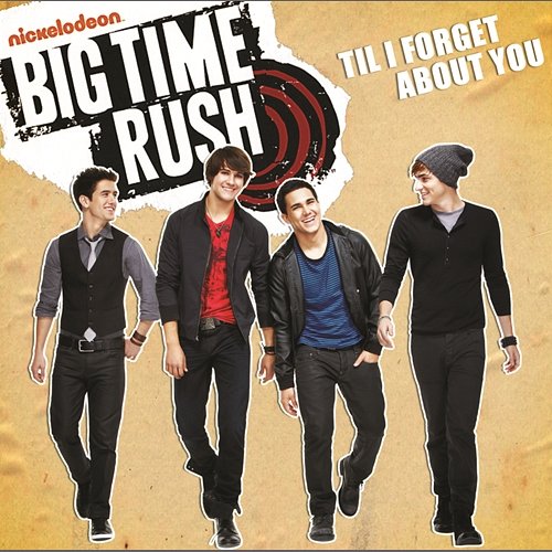 Til I Forget About You Big Time Rush