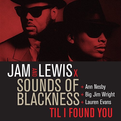 Til I Found You Jam & Lewis, Sounds Of Blackness feat. Ann Nesby, Big Jim Wright, Lauren Evans