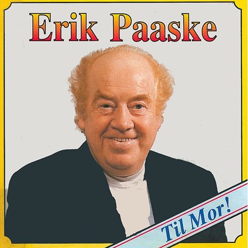 Til Mor Erik Paaske