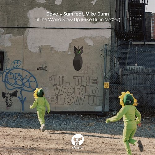 Til The World Blow Up Dave + Sam feat. Mike Dunn