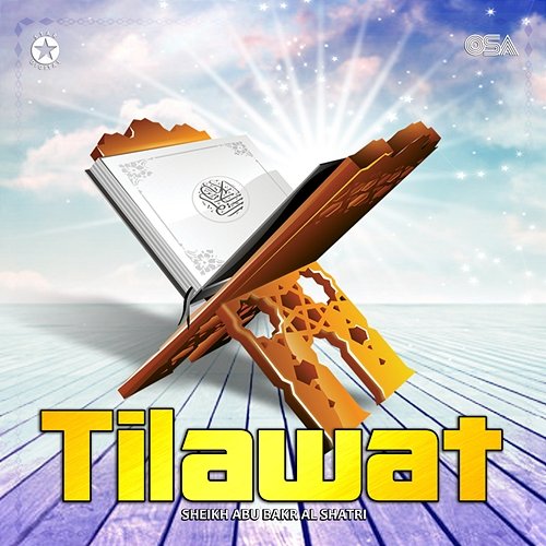 Tilawat Sheikh Abu Bakr Al Shatri