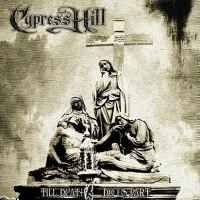 Till Death Do us Part Cypress Hill