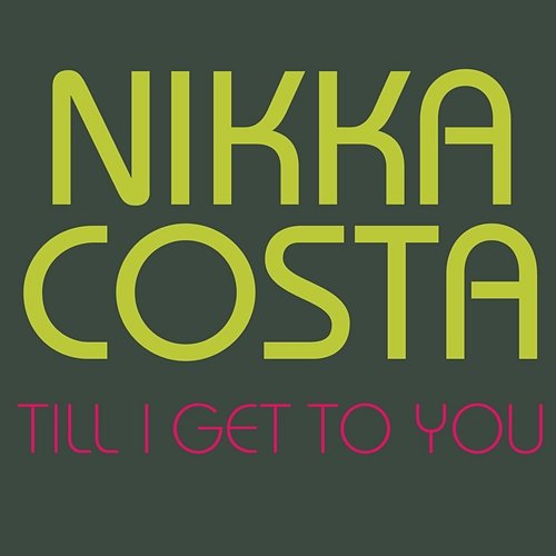 Till I Get To You Nikka Costa
