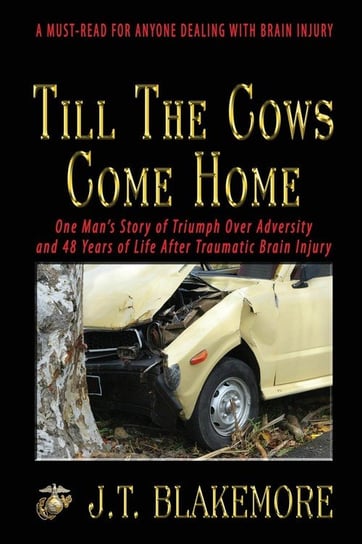 Till the Cows Come Home Blakemore J.T.